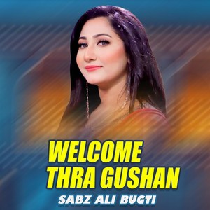 Welcome Thra Gushan