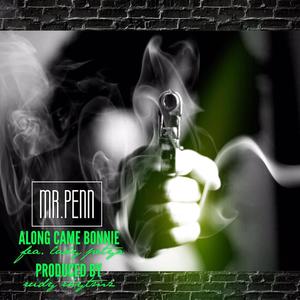 Along Came Bonnie (feat. Lady Petya) [Explicit]