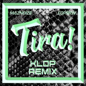 Tira! (feat. Maznoize & Eop.wav) [Remix]