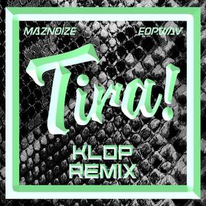 Tira! (feat. Maznoize & Eop.wav) (Remix)