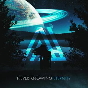 Never Knowing: Eternity