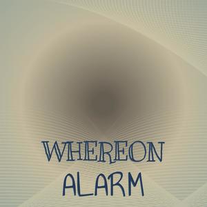 Whereon Alarm