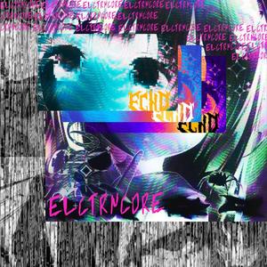 elctrncore (Explicit)