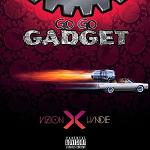 GoGo Gadget(feat. LVNDIE) (Explicit)