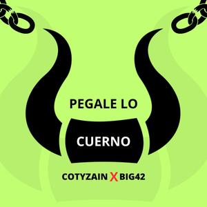 PEGALE LO CUERNO (feat. Cotyzain)