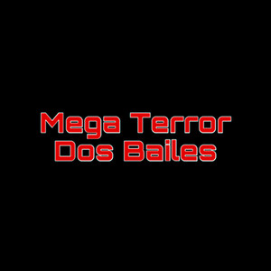 Mega Terror dos Bailes (Explicit)