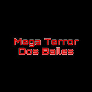 Mega Terror dos Bailes (Explicit)