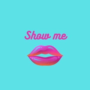 Show me