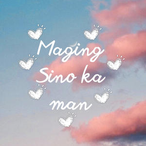 Maging Sino Ka Man (feat. Mhael & Snooblush)