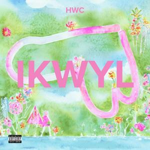 IKWYL (Explicit)