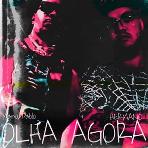 Olha agora (feat. Hermano Mc)