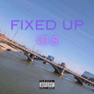 Fixed Up (Explicit)