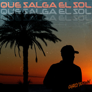 QUE SALGA EL SOL (Explicit)