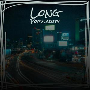 Long Popularity