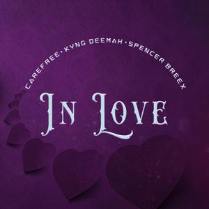 IN LOVE (feat. Kvng Deemah & Spencer Breex) (Explicit)