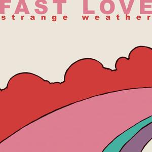 Fast Love