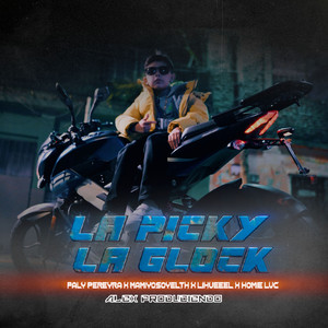 La Picky, la Glock (Explicit)