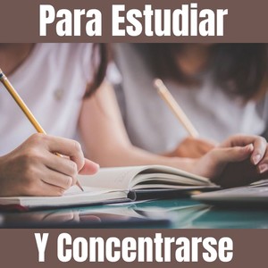 Estudiar Y Concentrarse