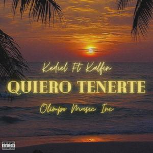 Quiero Tenerte (Olimpo Music Inc.)