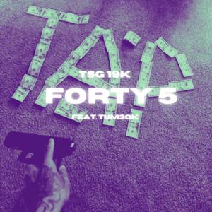 Forty 5 (feat. Tum3ok) [Explicit]