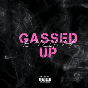 Gassed Up (Explicit)