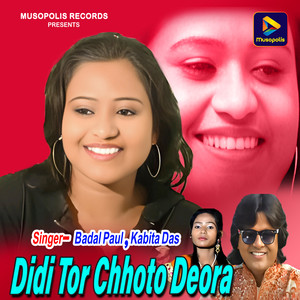 Didi Tor Chhoto Deora