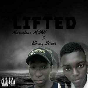 Lifted (feat. Ebony Stixss) (Explicit)