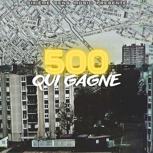 500 Qui Gagne (Explicit)