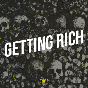 Getting Rich (Explicit)