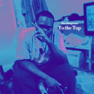 To the Top (Explicit)