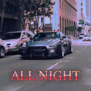 ALL NIGHT