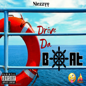 Drive da Boat (Explicit)