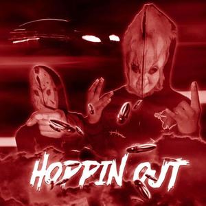 Hoppin out (feat. F6gmleek) (Explicit)