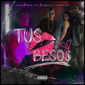 Tus besos (Explicit)