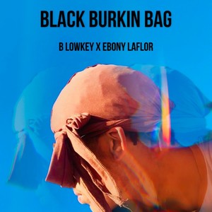 Black Burkin Bag (feat. Ebony LaFlor)