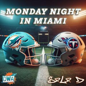 Monday night In Miami (feat. The Honorable SoLo D)