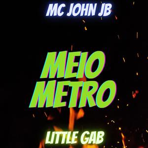 Meio Metro (feat. Little Gab)