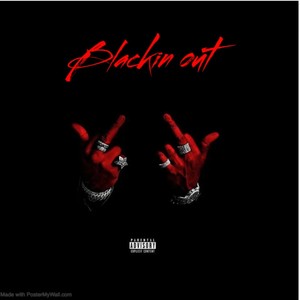 Blackin out (feat. Key Guapo & Lil sado) [Explicit]