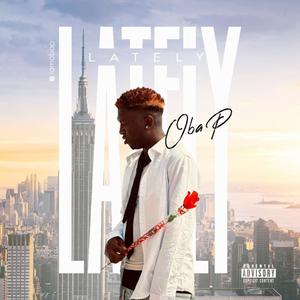 LATELY (Explicit)