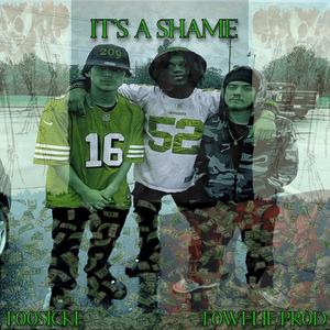 IT'S A SHAME (feat. Towelie.prod, bomoneybg & toosicke) [Explicit]