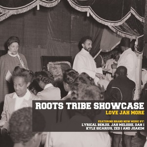 Roots Tribe Showcase: Love Jah More (Explicit)