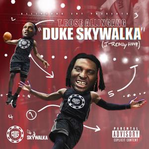 DUKE SKYWALKA (I REALLY HOOP) [Explicit]