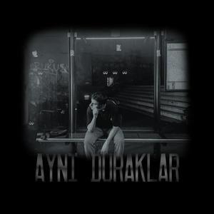 Aynı Duraklar (Explicit)