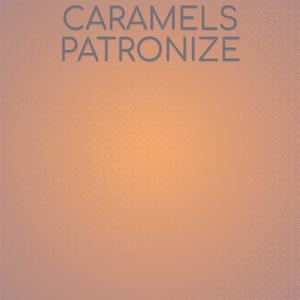 Caramels Patronize