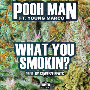 What You Smokin? (Explicit)