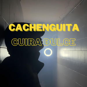 Cachenguita (Explicit)