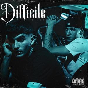 DIFFICILE (feat. D-ROSE) [Explicit]