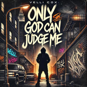 Only God Can Judge Me (Explicit)