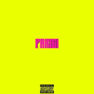 Parigi (feat. ALE.da.KID) (Explicit)