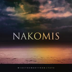 Nakomis (feat. Dj Taye & Lelan) [Explicit]